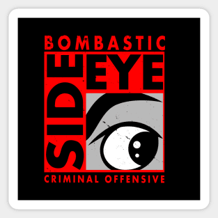 Bombastic Side Eye Funny Trending Popular Quote Meme Gift For Kids Sticker